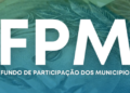 FPM: prefeituras mineiras receberam terceiro decêndio do repasse nesta terça (28)