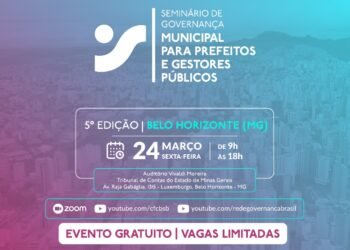 Abertas inscrições para a 5ª edição do Seminário de Governança Municipal para prefeitos e gestores públicos