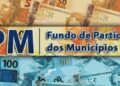 FPM: saiba como identificar recursos do primeiro decêndio e do adicional de julho, depositados no mesmo dia