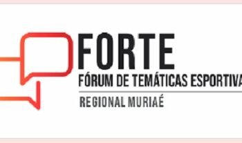 Inscrições abertas para o Fórum de Temáticas Esportivas – FORTE da Regional Muriaé