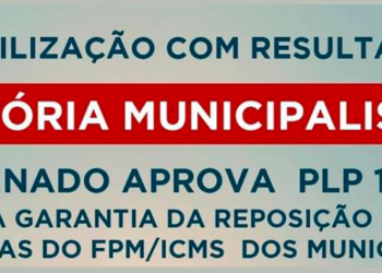 Conquista: vai à sanção projeto que cria recomposição do FPM até o fim de 2023; mobilização municipalista foi fundamental para andamento da pauta