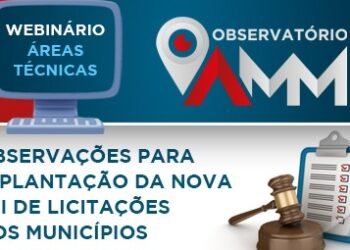 Webinário da AMM traz observações para implantação da nova Lei de Licitações nesta quarta (4/10)
