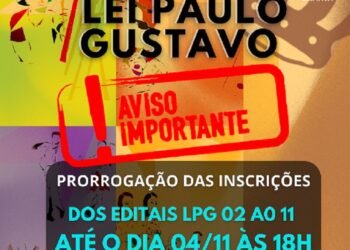 Prorrogadas as inscrições dos editais 2 ao 11 da Lei Paulo Gustavo