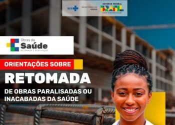 Governo prorroga prazo para adesão à retomada de obras em unidades de saúde