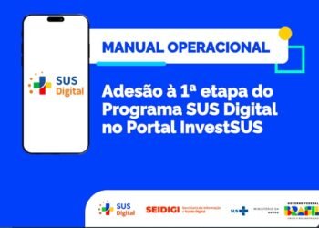 Publicada portaria que homologa adesão de municípios para recebimento do incentivo financeiro do Programa SUS Digital