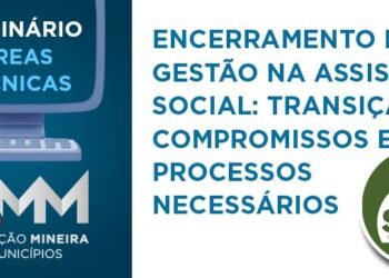 Encerramento de gestão na Assistência Social será pauta do próximo Webinário Áreas Técnicas da AMM na segunda (29/7)