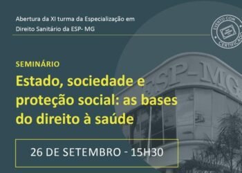 ESP-MG promove seminário sobre as bases do direito à saúde para marcar o início da turma XI da Especialização em Direito Sanitário