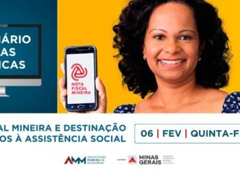 Webinário da AMM orientará sobre Nota Fiscal Mineira e Destinação de Recursos à Assistência Social na próxima quinta (6)