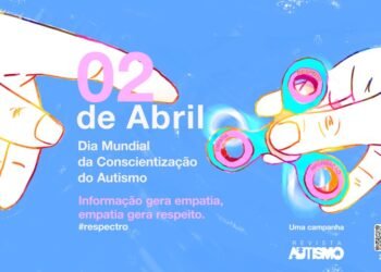 Lançada campanha Abril Azul com o objetivo de difundir informações sobre o neurodesenvolvimento humano