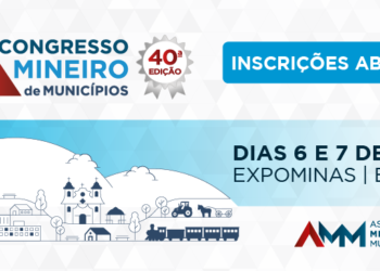 AMM abre inscrições para o 40º Congresso Mineiro de Municípios