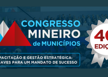 CREDENCIAMENTO DE IMPRENSA – 40º Congresso Mineiro de Municípios reúne lideranças públicas em Belo Horizonte nos dias 6 e 7 de maio