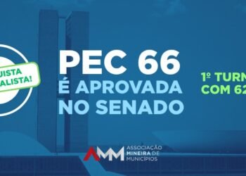 Conquista municipalista: PEC 66 é aprovada no Senado nessa quarta (16/7)