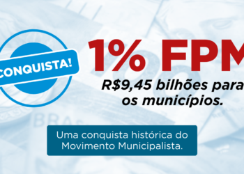 1% do FPM de dezembro: uma conquista histórica do movimento municipalista