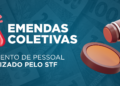 STF define regras para pagamento de pessoal com emendas de comissão e bancada