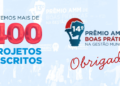14º Prêmio AMM de Boas Práticas recebe inscrição de mais de 400 projetos