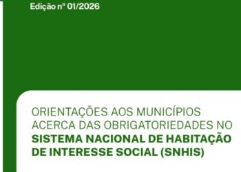 Atenção: apenas 26% dos municípios estão regulares no Sistema Nacional de Habitação de Interesse Social – SNHIS