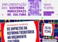 Seminários do TCEMG debatem Sistemas Municipais de Cultura e Reforma Tributária no Orçamento Cultural
