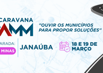 Janaúba recebe próxima edição da Caravana AMM nos dias 18 e 19 de março de 2026