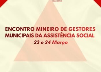 Abertas inscrições gratuitas para o I Encontro Mineiro de Gestores Municipais da Assistência Social de 2026