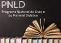 Prazo para adesão ao Programa Nacional do Livro e do Material Didático (PNLD) começa nesta segunda (30/3)