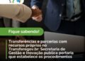 Publicada portaria com procedimentos no Transferegov.br para parcerias com recursos próprios