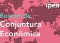 Boletim de Conjuntura Econômica IPEAD destaca cenários nacionais e internacionais