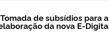 Municípios têm até 8 de abril para contribuírem com Estratégia Brasileira de Transformação Digital