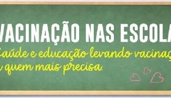 Semana Saúde na Escola mobiliza municípios sobre importância da vacinação de 4 a 8 de maio