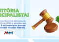 Conquista municipalista: Cerca de três mil municípios inadimplentes poderão receber recursos de programas e emendas parlamentares