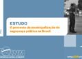 Estudo da CNM revela crescimento de 66% nos gastos dos municípios com segurança