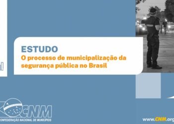 Estudo da CNM revela crescimento de 66% nos gastos dos municípios com segurança