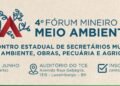 Encontro de secretários e 4º Fórum Mineiro de Meio Ambiente da AMM reúne especialistas da área nos dias 16 e 17 de junho